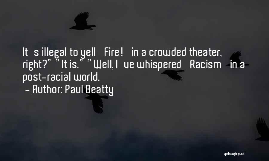 Theater Quotes By Paul Beatty