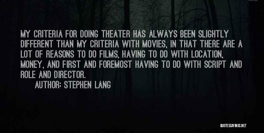 Theater Quotes By Stephen Lang