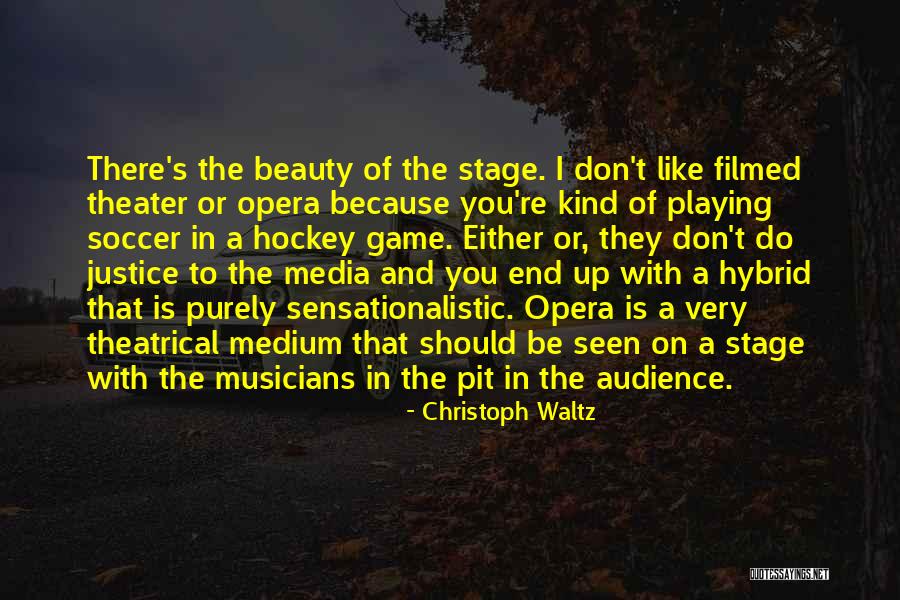 Theater Stage Quotes By Christoph Waltz Theater Stage Quotes By Christoph Waltz