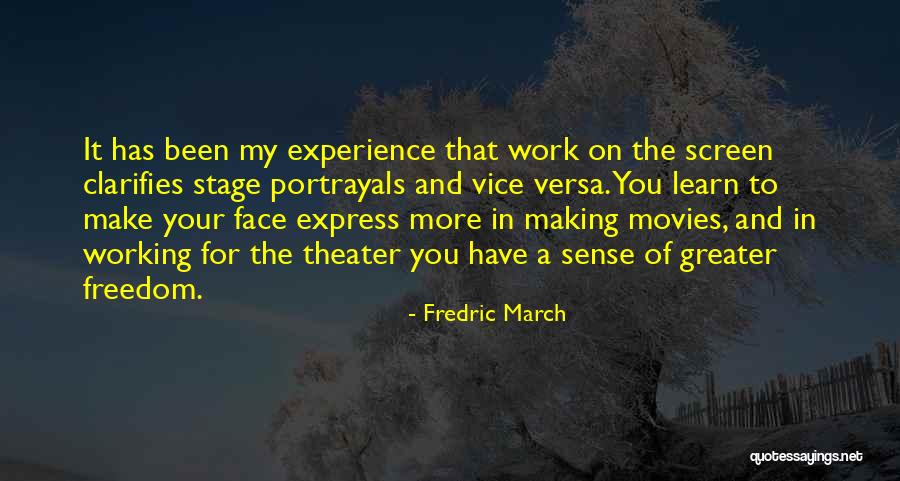 Theater Stage Quotes By Fredric March Theater Stage Quotes By Fredric March