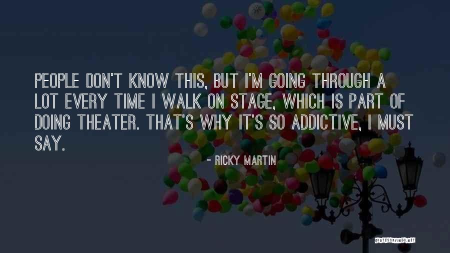Theater Stage Quotes By Ricky Martin Theater Stage Quotes By Ricky Martin
