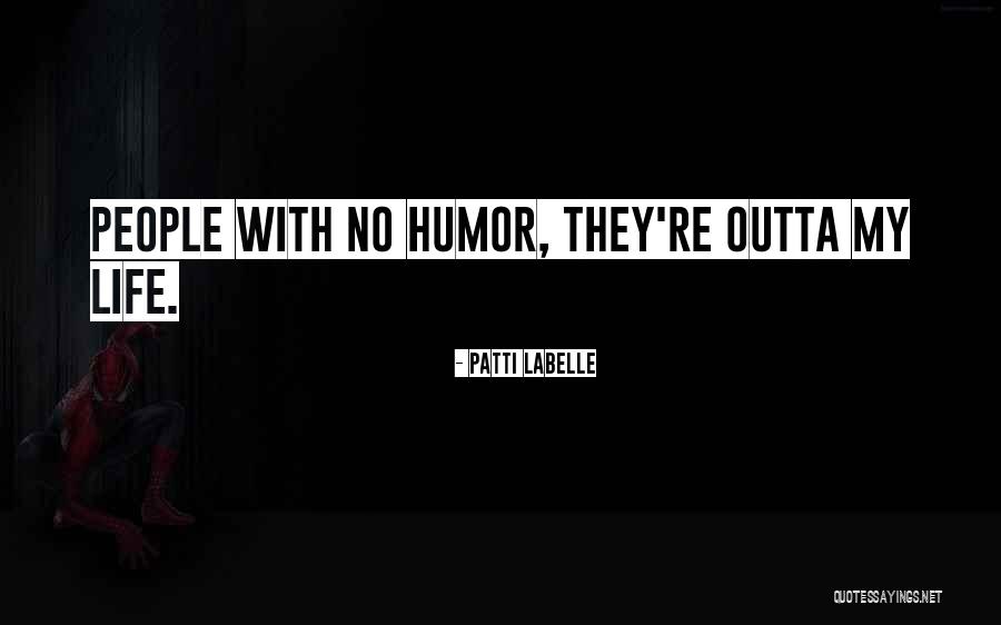 Theatergoers Quotes By Patti LaBelle Theatergoers Quotes By Patti LaBelle