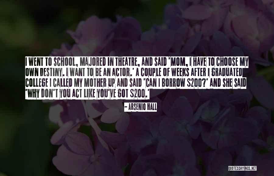 Theatre Actor Quotes By Arsenio Hall Theatre Actor Quotes By Arsenio Hall