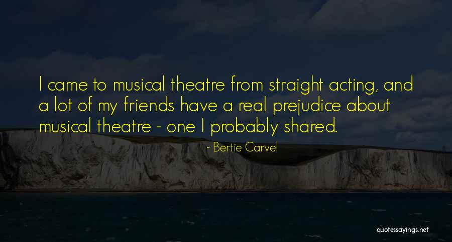 Theatre And Acting Quotes By Bertie Carvel Theatre And Acting Quotes By Bertie Carvel