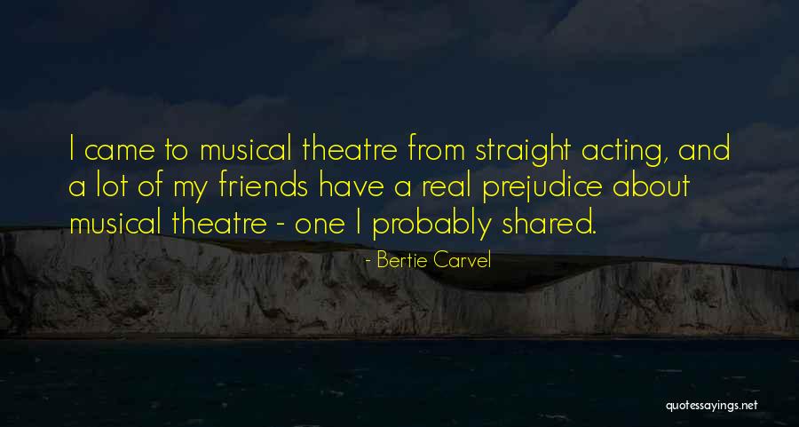 Theatre And Acting Quotes By Bertie Carvel