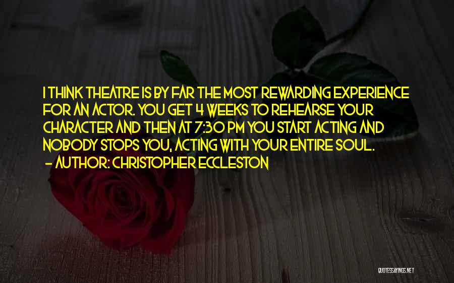 Theatre And Acting Quotes By Christopher Eccleston