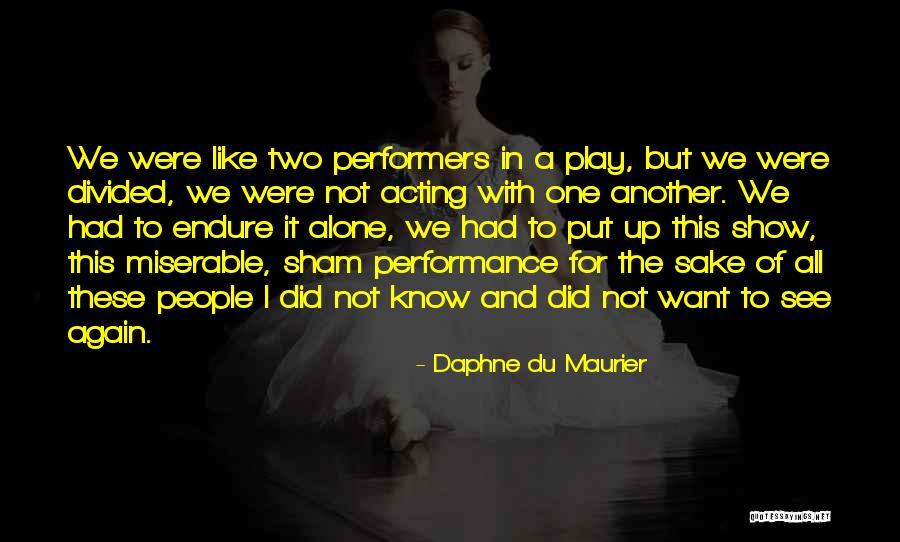 Theatre And Acting Quotes By Daphne Du Maurier