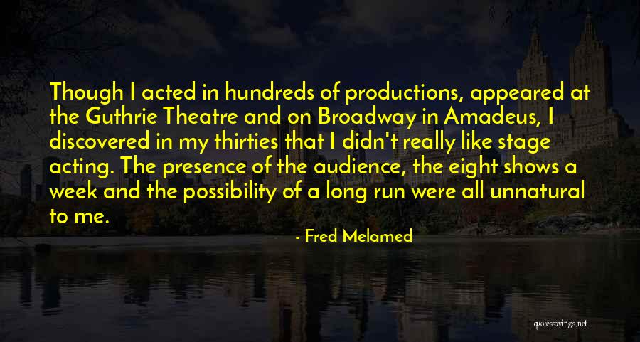 Theatre And Acting Quotes By Fred Melamed