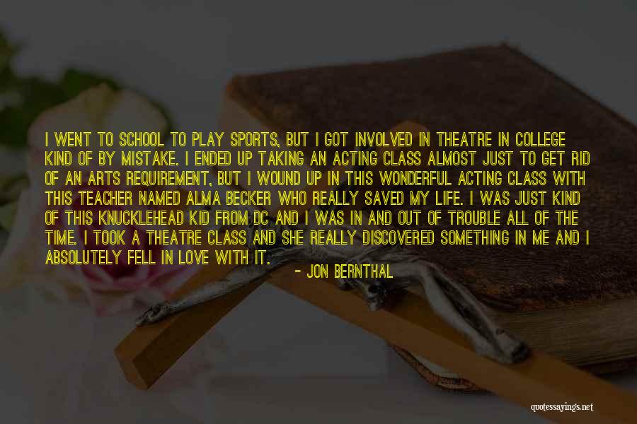Theatre And Acting Quotes By Jon Bernthal Theatre And Acting Quotes By Jon Bernthal