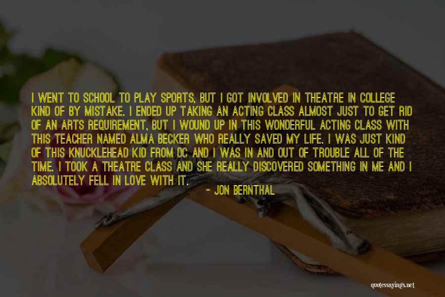 Theatre And Acting Quotes By Jon Bernthal