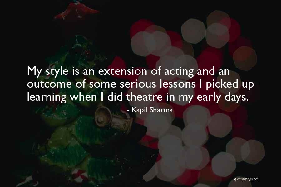 Theatre And Acting Quotes By Kapil Sharma