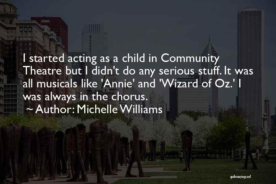 Theatre And Acting Quotes By Michelle Williams