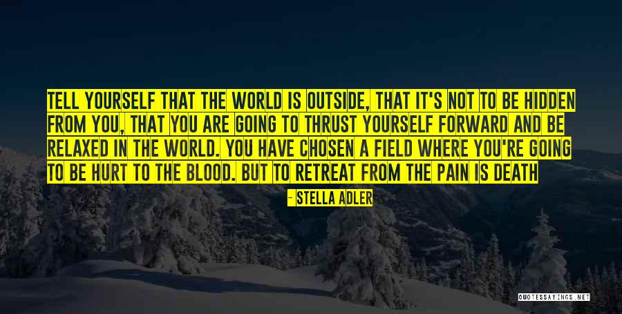 Theatre And Acting Quotes By Stella Adler