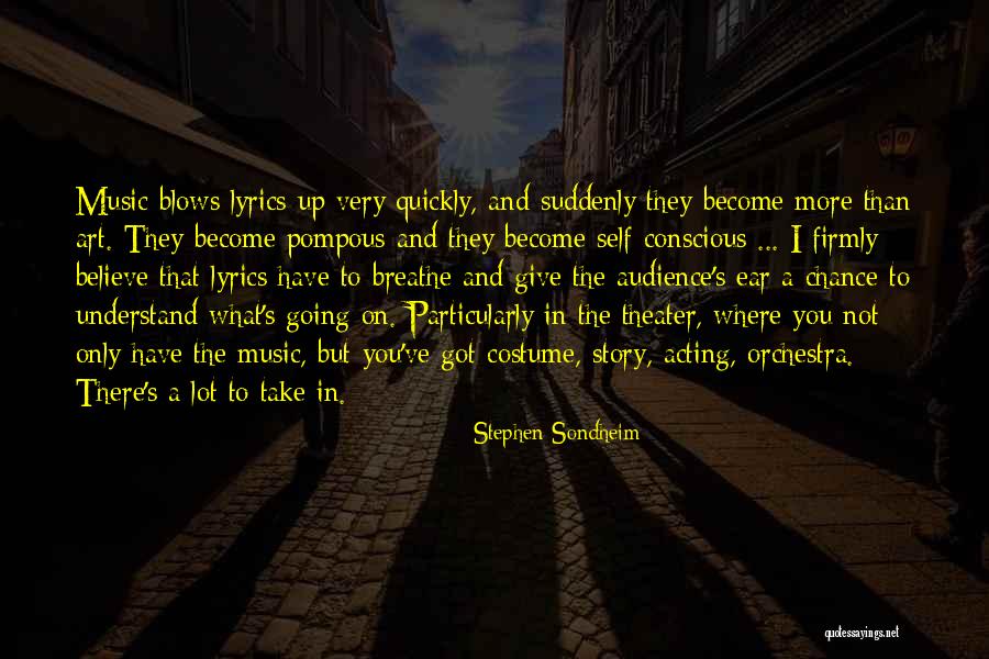 Theatre And Acting Quotes By Stephen Sondheim Theatre And Acting Quotes By Stephen Sondheim