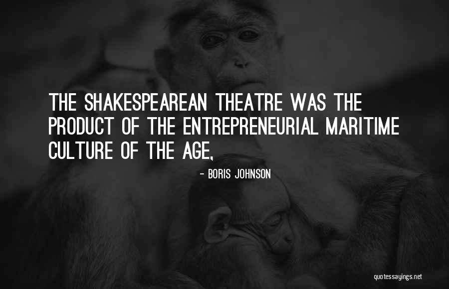 Theatre And Culture Quotes By Boris Johnson Theatre And Culture Quotes By Boris Johnson