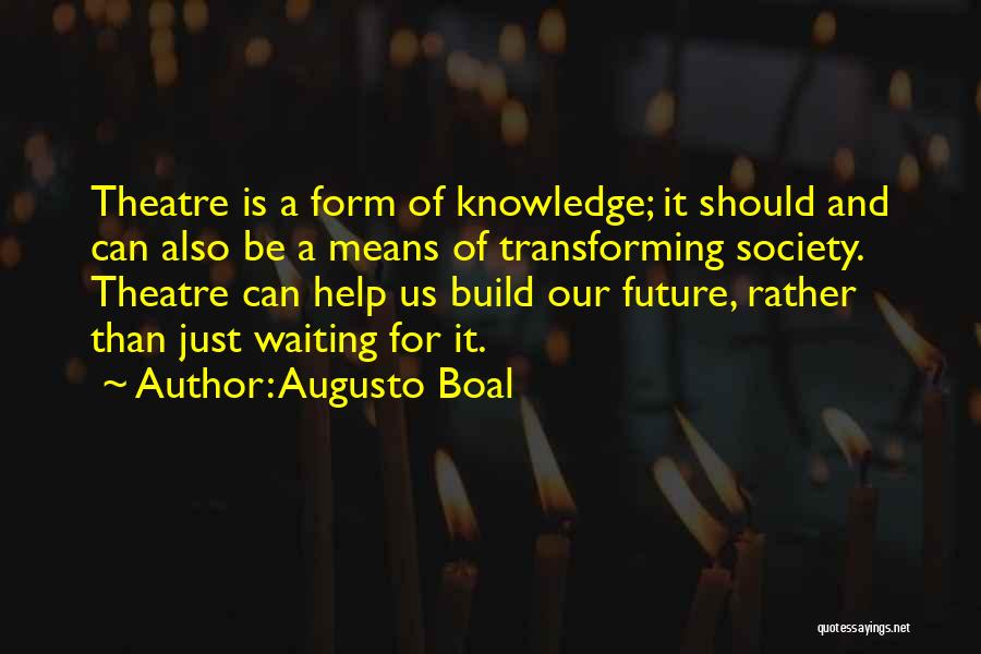 Theatre And Society Quotes By Augusto Boal