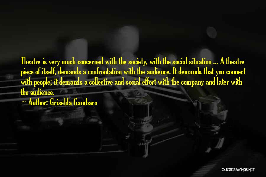 Theatre And Society Quotes By Griselda Gambaro