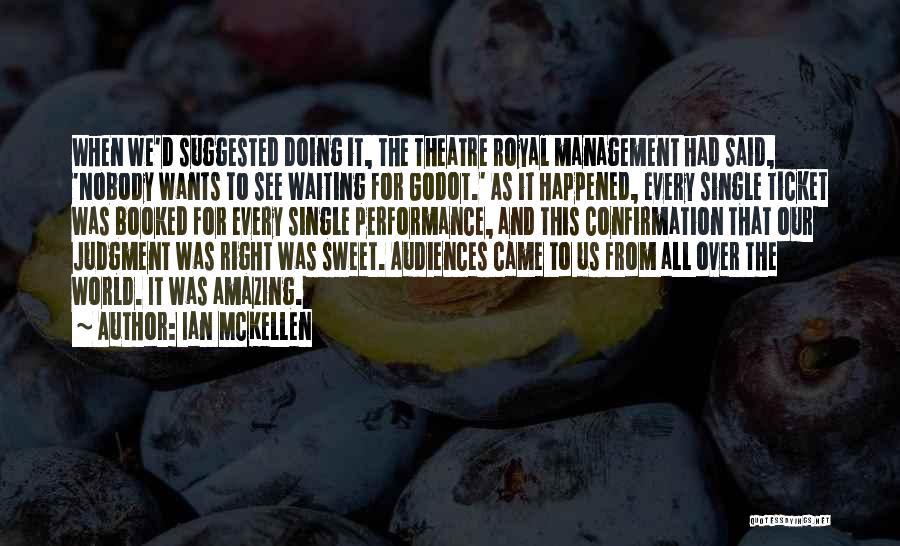 Theatre Audiences Quotes By Ian McKellen