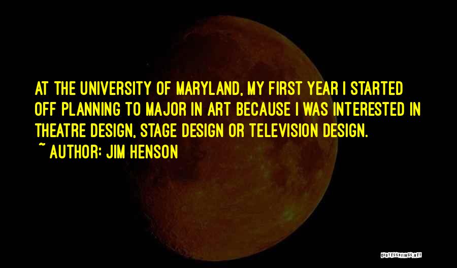Theatre Design Quotes By Jim Henson