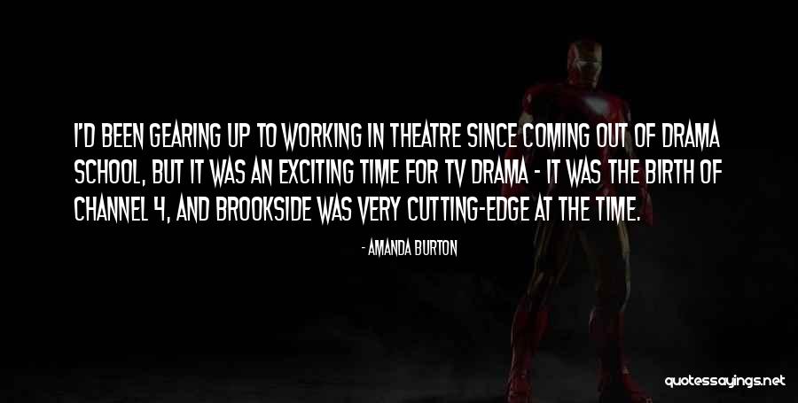 Theatre Drama Quotes By Amanda Burton Theatre Drama Quotes By Amanda Burton