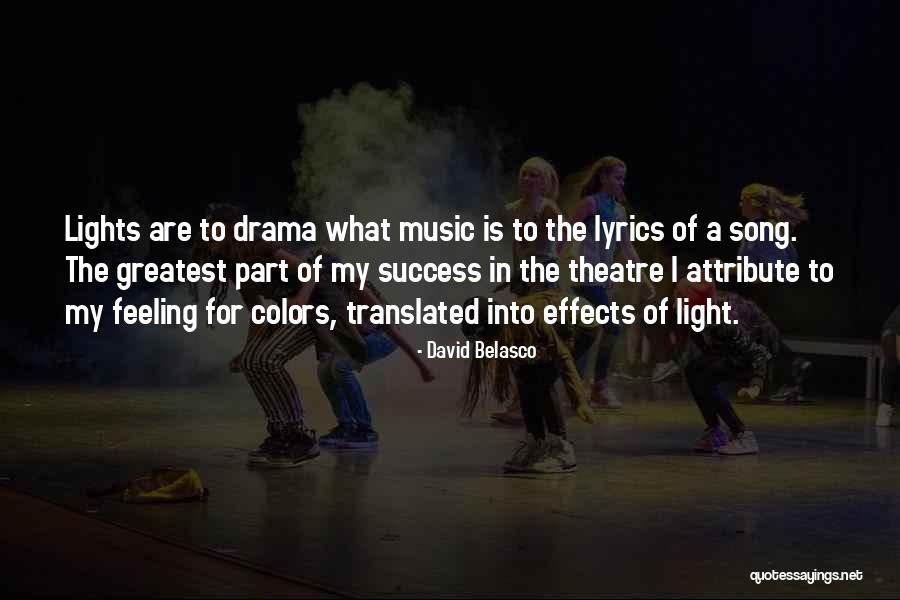 Theatre Drama Quotes By David Belasco Theatre Drama Quotes By David Belasco