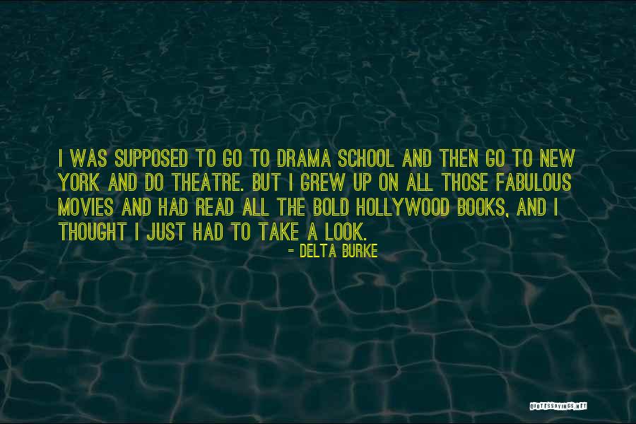 Theatre Drama Quotes By Delta Burke Theatre Drama Quotes By Delta Burke