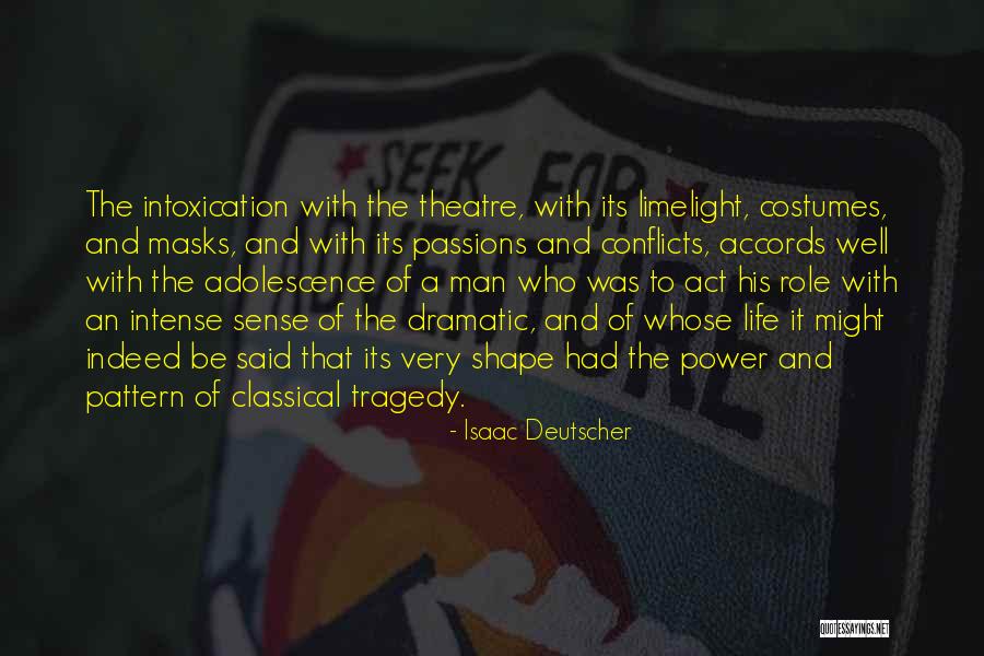 Theatre Drama Quotes By Isaac Deutscher Theatre Drama Quotes By Isaac Deutscher