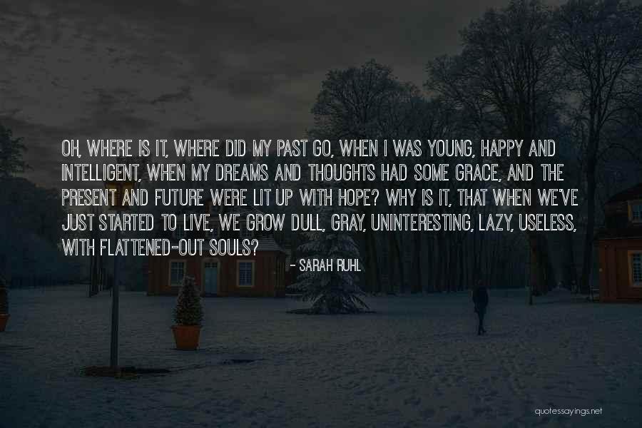 Theatre Drama Quotes By Sarah Ruhl Theatre Drama Quotes By Sarah Ruhl