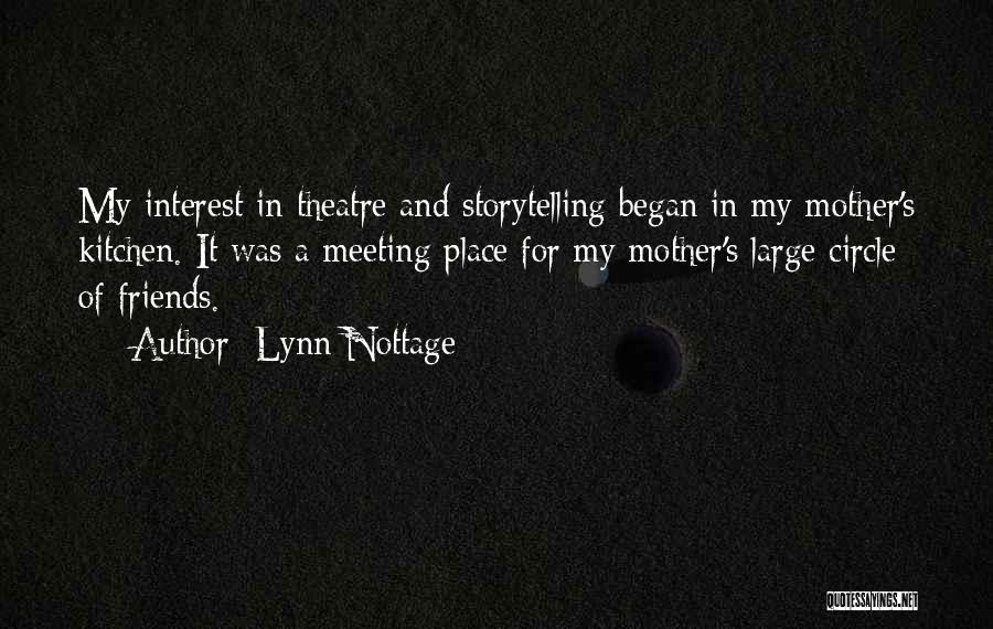 Theatre Friends Quotes By Lynn Nottage