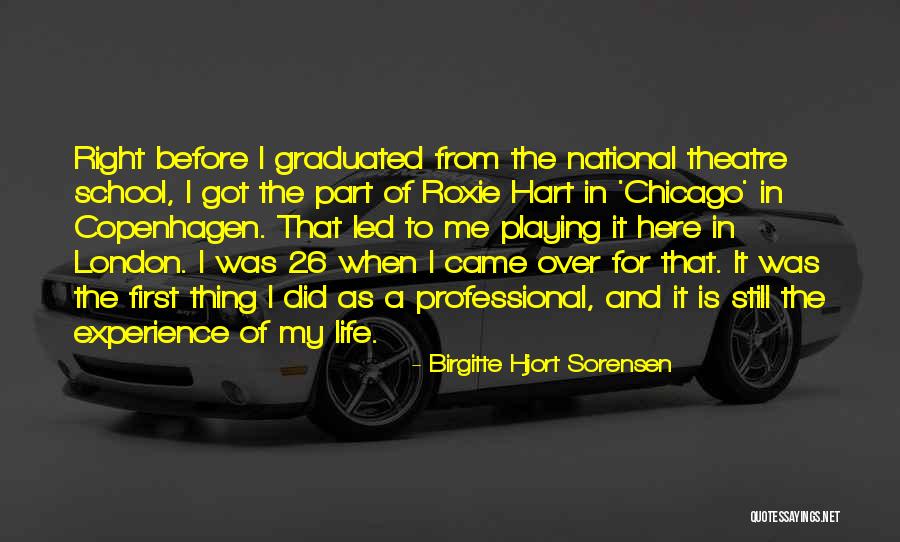 Theatre Life Quotes By Birgitte Hjort Sorensen Theatre Life Quotes By Birgitte Hjort Sorensen