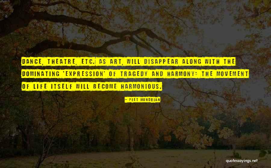 Theatre Life Quotes By Piet Mondrian Theatre Life Quotes By Piet Mondrian