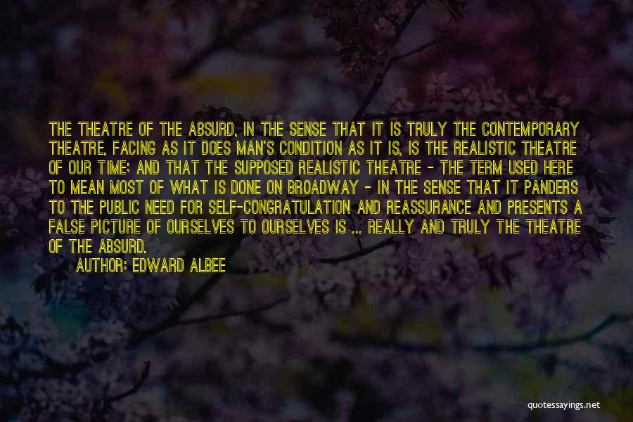 Theatre Of Absurd Quotes By Edward Albee