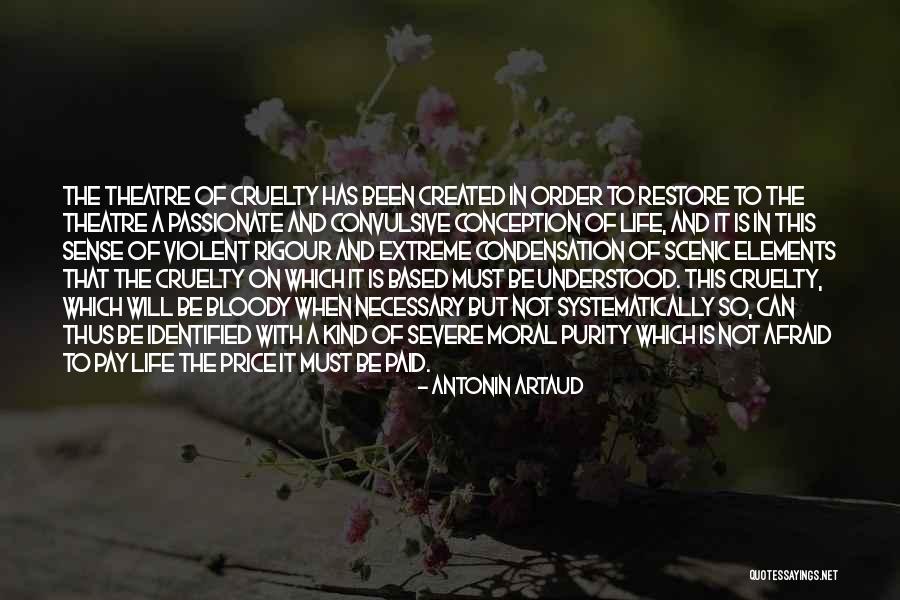 Theatre Of Cruelty Quotes By Antonin Artaud Theatre Of Cruelty Quotes By Antonin Artaud