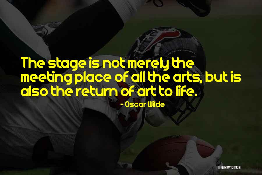 Theatre Of The Arts Quotes By Oscar Wilde Theatre Of The Arts Quotes By Oscar Wilde