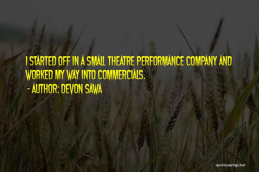 Theatre Performance Quotes By Devon Sawa