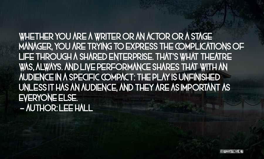 Theatre Performance Quotes By Lee Hall