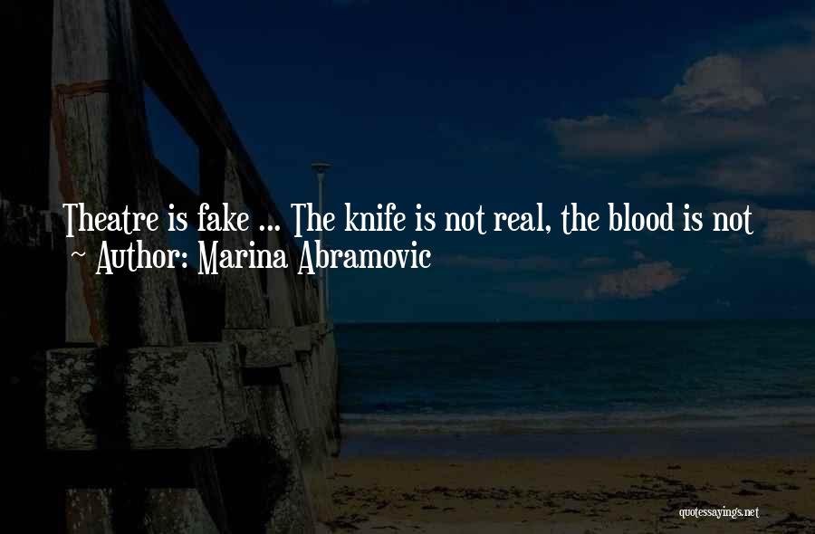 Theatre Performance Quotes By Marina Abramovic