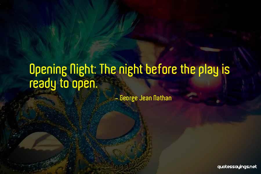 Theatre Play Quotes By George Jean Nathan Theatre Play Quotes By George Jean Nathan