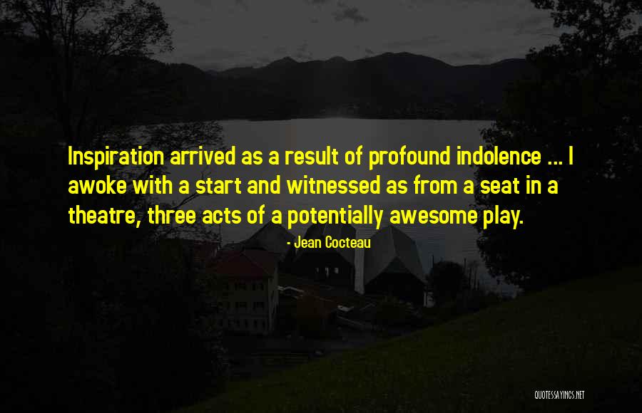 Theatre Play Quotes By Jean Cocteau Theatre Play Quotes By Jean Cocteau
