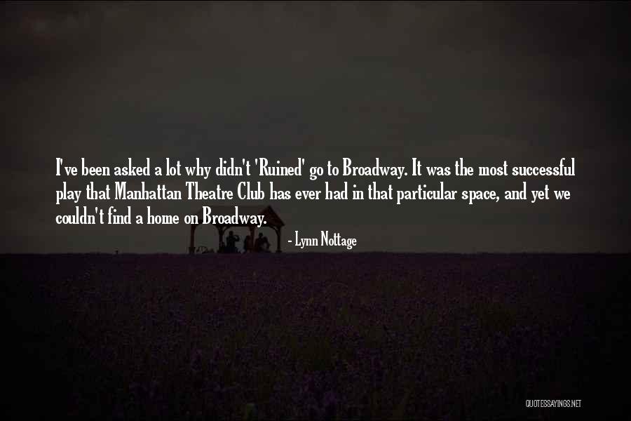 Theatre Play Quotes By Lynn Nottage Theatre Play Quotes By Lynn Nottage