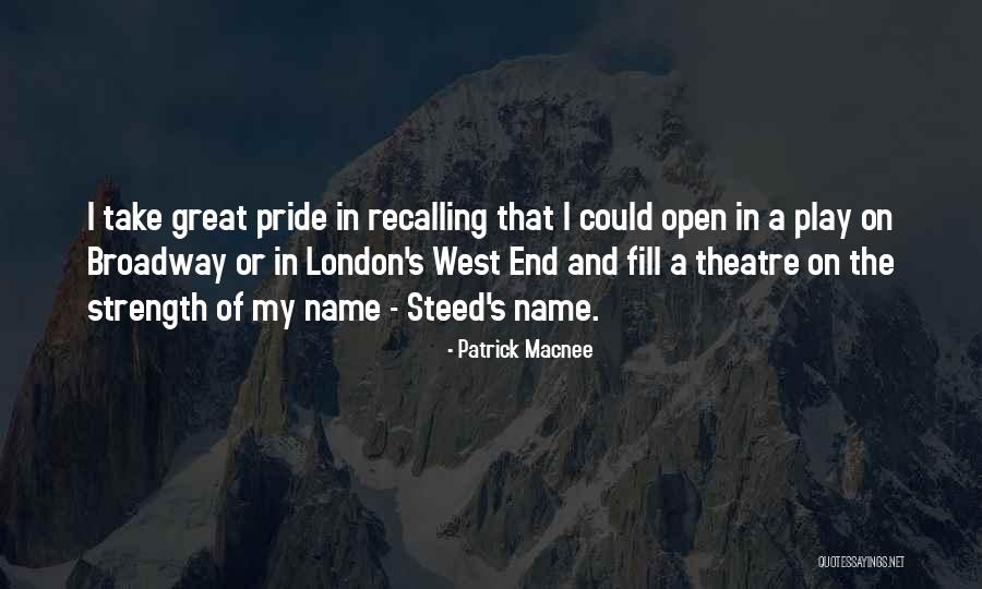 Theatre Play Quotes By Patrick Macnee Theatre Play Quotes By Patrick Macnee