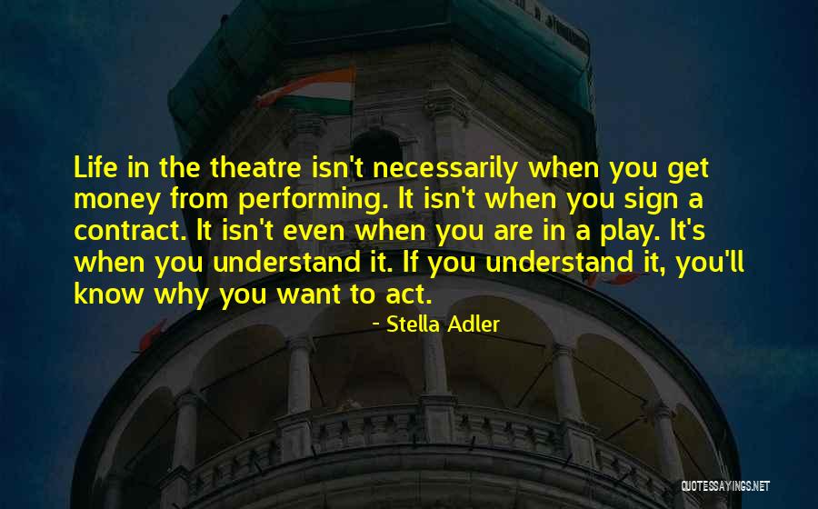 Theatre Play Quotes By Stella Adler Theatre Play Quotes By Stella Adler