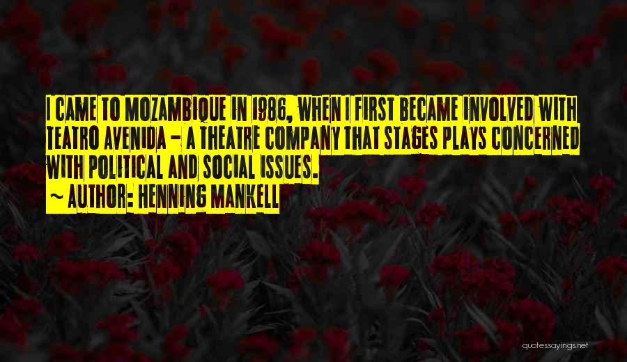 Theatre Plays Quotes By Henning Mankell