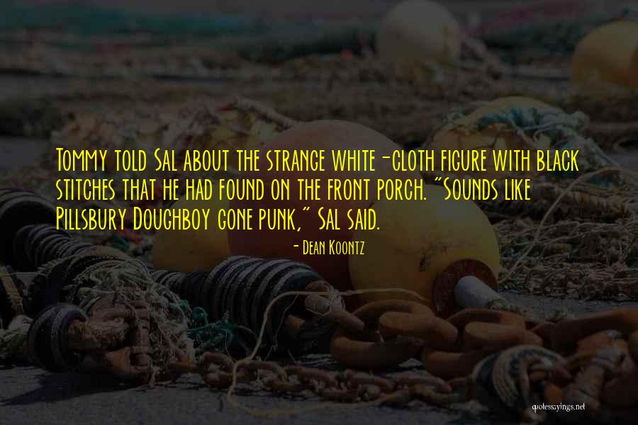 Theatre Productions Quotes By Dean Koontz Theatre Productions Quotes By Dean Koontz