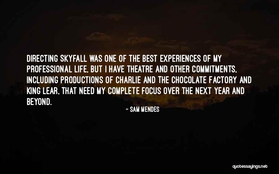 Theatre Productions Quotes By Sam Mendes Theatre Productions Quotes By Sam Mendes