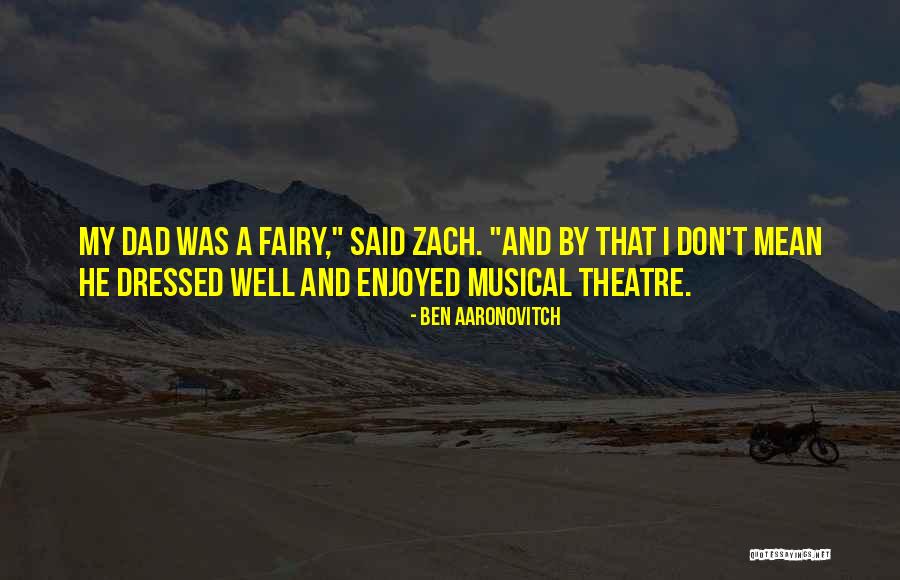 Theatre Quotations Quotes By Ben Aaronovitch Theatre Quotations Quotes By Ben Aaronovitch