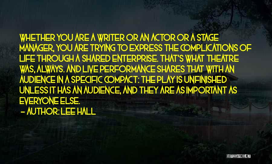 Theatre Stage Manager Quotes By Lee Hall