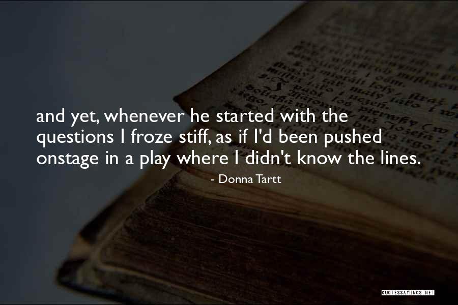 Theatre Stage Quotes By Donna Tartt