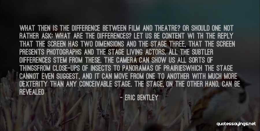 Theatre Stage Quotes By Eric Bentley