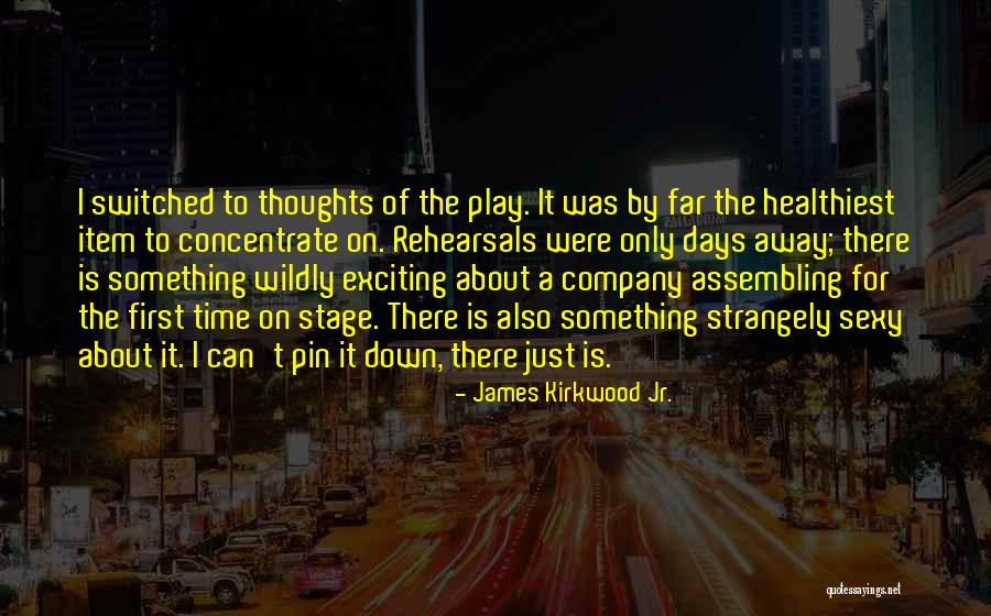 Theatre Stage Quotes By James Kirkwood Jr. Theatre Stage Quotes By James Kirkwood Jr.